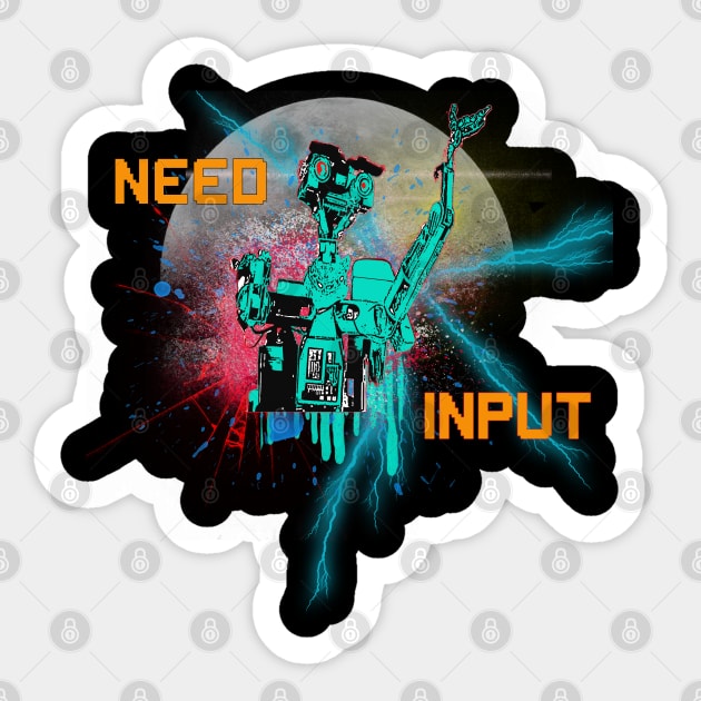 Need Input - Short Circuit Sticker by By Diane Maclaine